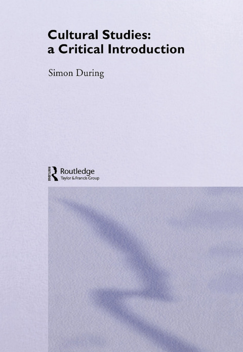 Cultural Studies: A Critical Introduction